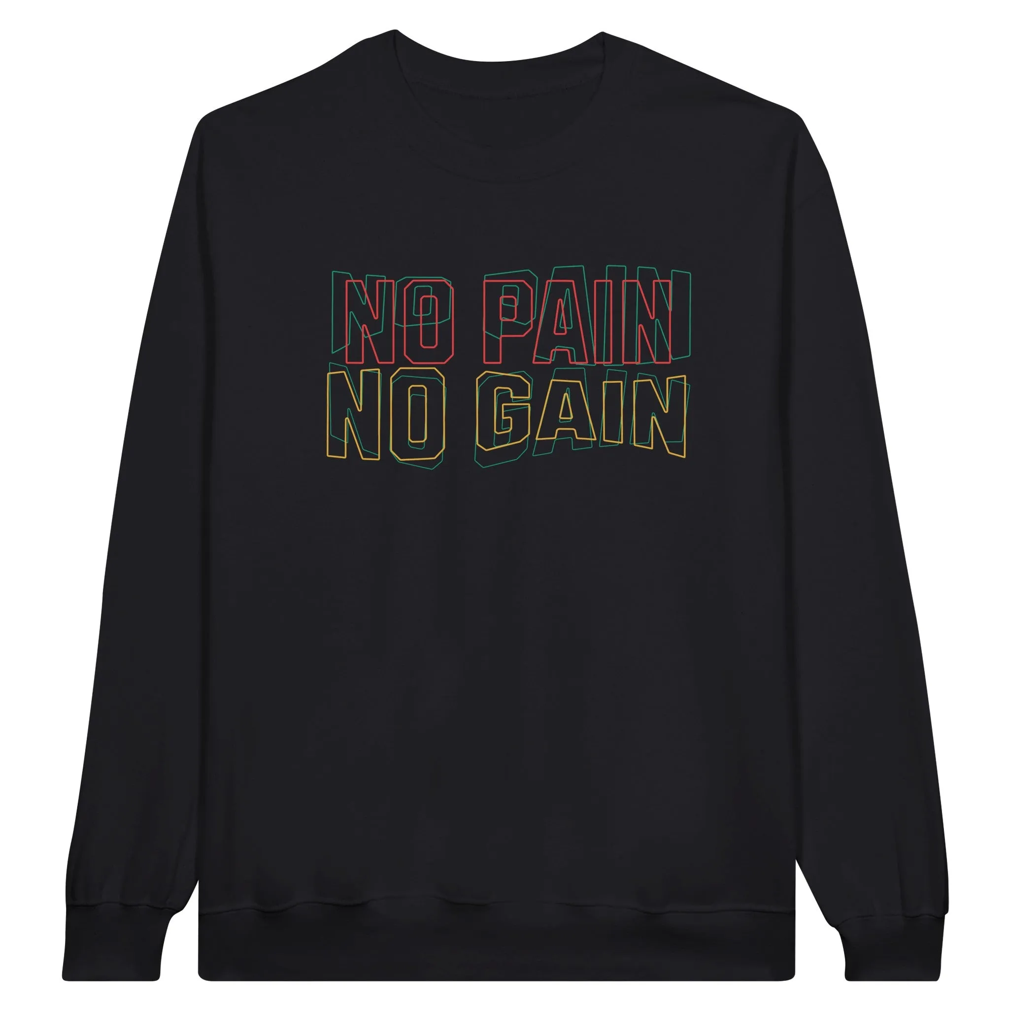 No Pain No Gain Unisex Crewneck Sweatshirt