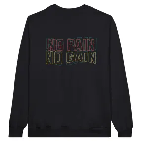 No Pain No Gain Unisex Crewneck Sweatshirt